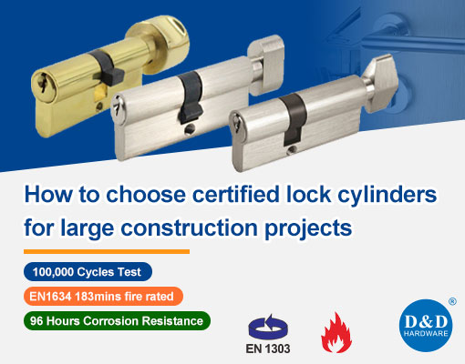 How to choose certified lock cylinders for large construction projects