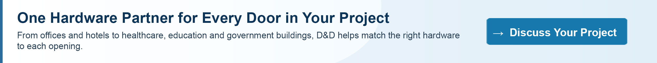 One Hardware Partner for Every Door in Your Project