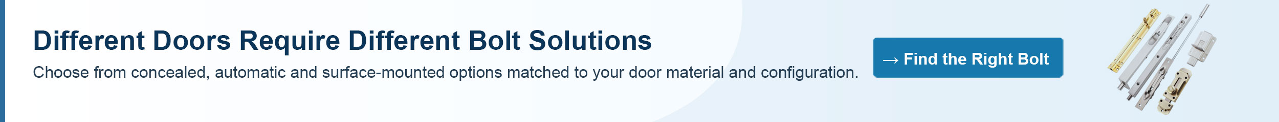 Different Doors Require Different Bolt Solutions