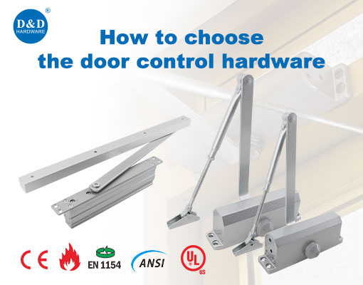 How to choose the door control hardware