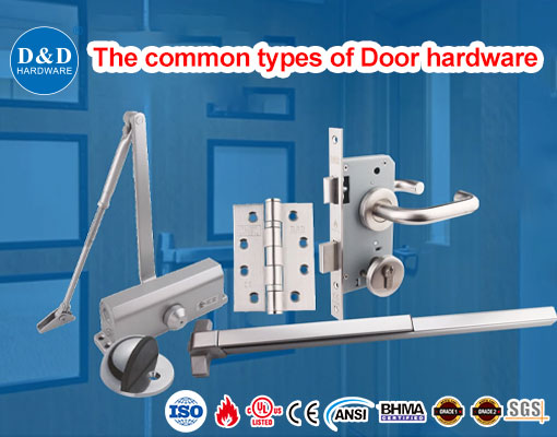 The common types of Door hardware.