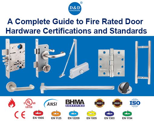 A Complete Guide to Fire Rated Door Hardware Certifications and Standards