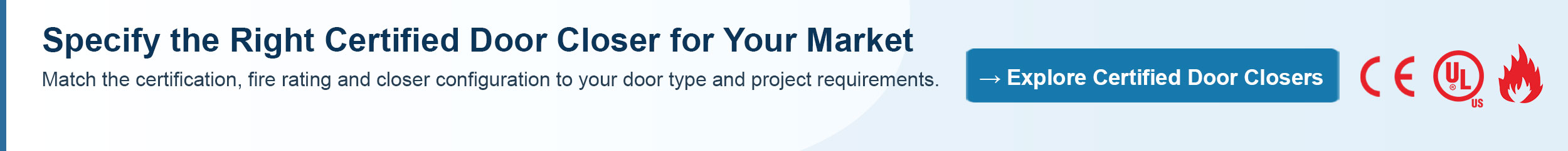 Specify the Right Certified Door Closer for Your Market
