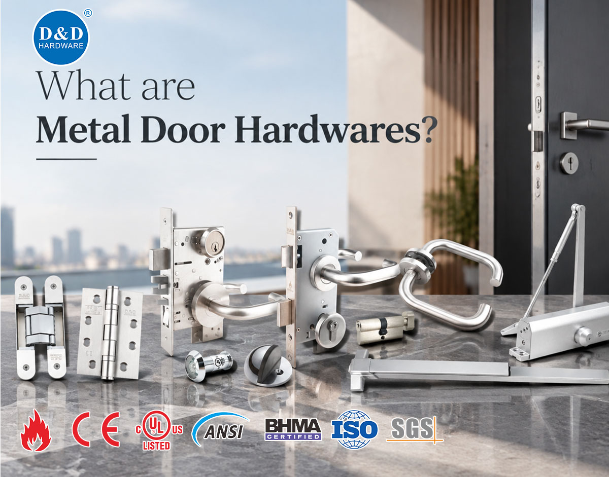 What are Metal Door Hardwares？