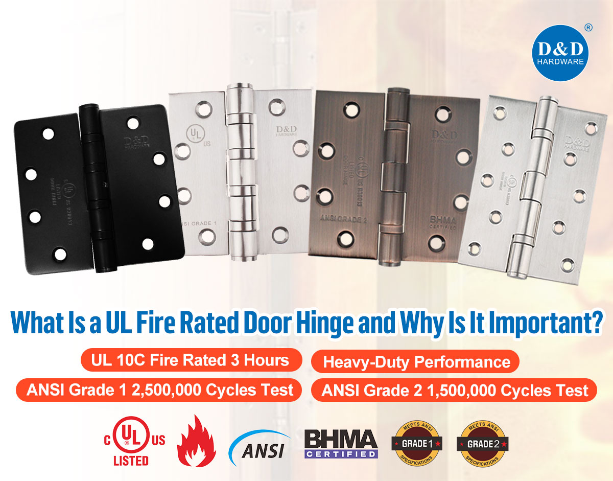 What Is a UL Fire Rated Door Hinge and Why Is It Important?