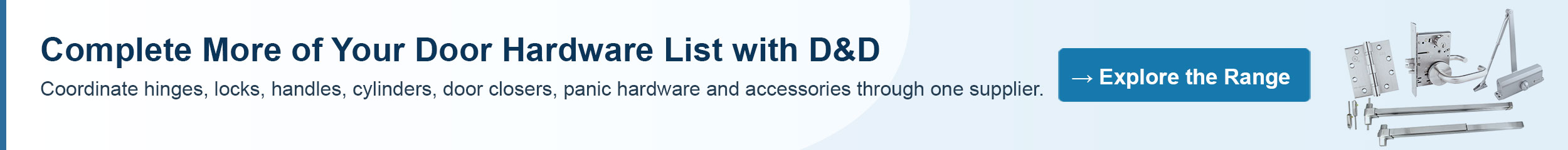 Complete More of Your Door Hardware List with D&amp;D